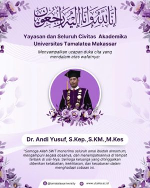UTAMA BERDUKA CITA, Rektor UTAMA Dr. Andi Yusuf, S.KM., M.Kes Meninggal Dunia.