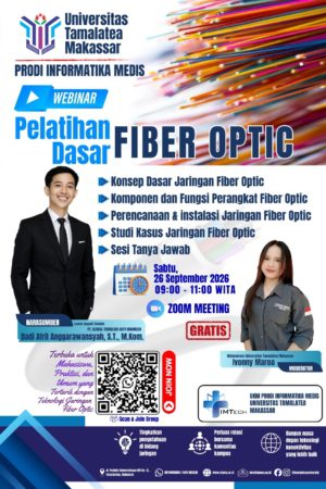 Program Studi Informatika Medis dan UKM IMTECH Universitas Tamalatea Makassar Gelar Webinar Pelatihan Dasar FTTH, Hadirkan Praktisi Industri. 